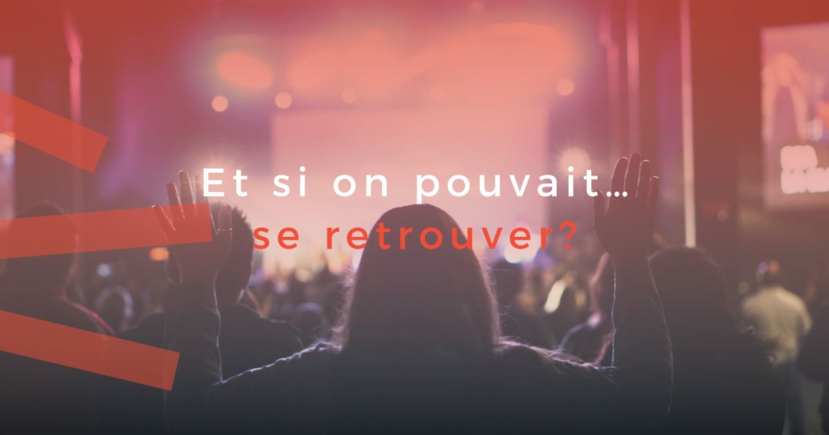 Visuel de la campagne Et si on pouvait... se retrouver