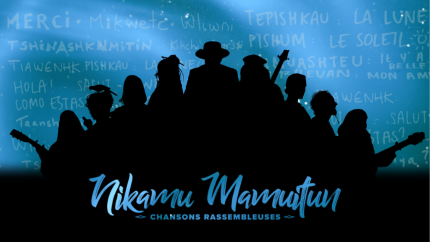 Nikamu Mamuitun - Chansons Rassembleuses II