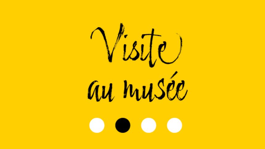 Visite au musée